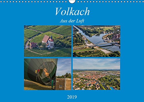Volkach aus der Luft (Wandkalender 2019 DIN A3 quer): Volkach, die Perle Mainfrankens aus der Luft (Monatskalender, 14 Seiten ) (CALVENDO Orte) Travel