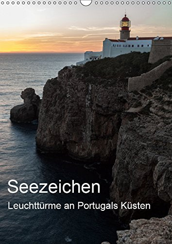 Seezeichen - Leuchttürme an Portugals Küsten (Wandkalender 2019 DIN A3 hoch): Portugals Leuchttürme begeistern durch ihre Architektur (Monatskalender, 14 Seiten ) book