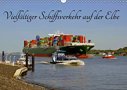Vielfältiger Schiffsverkehr auf der Elbe (Wandkalender 2019 DIN A3 quer): Güter-und Personverkehr auf der Wasserstraße Elbe, von Hamburg bis Brunsbüttel (Monatskalender, 14 Seiten ) book