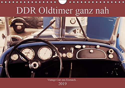 DDR Oldtimer ganz nah (Wandkalender 2019 DIN A4 quer): Klassische Autos aus DDR Produktion in besonderen Ansichten (Monatskalender, 14 Seiten ) (CALVENDO Mobilitaet) Photography