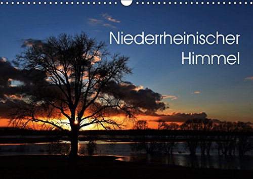 Niederrheinischer Himmel (Wandkalender 2019 DIN A3 quer): Der flache Niederrhein bietet zu jeder Jahrezeit spektakuläre Himmelsszenen (Monatskalender, 14 Seiten ) (CALVENDO Orte) Travel Books