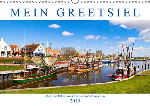 Mein Greetsiel (Wandkalender 2019 DIN A3 quer): Maritime Bilder von Greetsiel und drumherum (Monatskalender, 14 Seiten ) (CALVENDO Orte) Leisure, Home & Garden