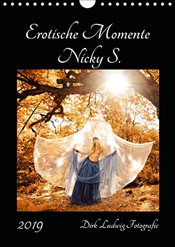 Erotische Momente Nicky S. (Wandkalender 2019 DIN A4 hoch): Fotomodel Nicky S. - Dirk Ludwig Fotografie (Monatskalender, 14 Seiten ) (CALVENDO Menschen) Calendars