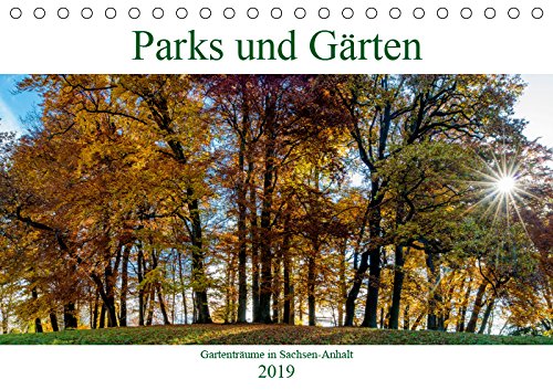 Parks und Gärten in Sachsen-Anhalt (Tischkalender 2019 DIN A5 quer): Historische Parks und Gärten in Sachsen-Anhalt (Monatskalender, 14 Seiten ) (CALVENDO Natur) Leisure, Home & Garden