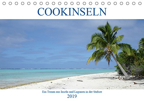 Cookinseln - Ein Traum aus Inseln und Lagunen in der Südsee (Tischkalender 2019 DIN A5 quer): Die schönsten Lagunen der Welt gehören zu den ... (Monatskalender, 14 Seiten ) (CALVENDO Natur) Leisure, Home & Garden