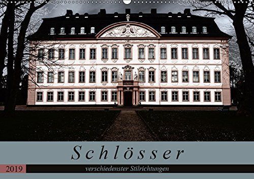 Schlösser verschiedenster Stilrichtungen (Wandkalender 2019 DIN A2 quer): Schlösser - repräsentative Gebäude des Adels. (Monatskalender, 14 Seiten ) (CALVENDO Orte) Travel