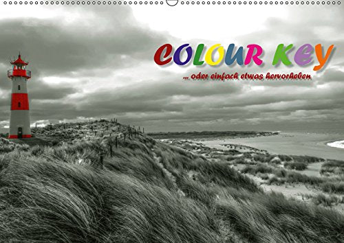 Colour Key ...oder einfach etwas hervorgehoben (Wandkalender 2019 DIN A2 quer): Colour Key ist eine Art der Bildbearbeitung bei der bestimmte ... (Monatskalender, 14 Seiten ) (CALVENDO Kunst) Film, Art & Culture
