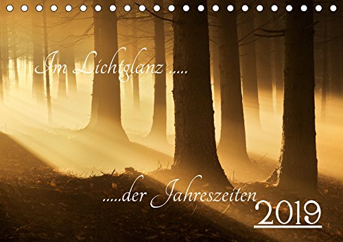 Im Lichtglanz der Jahreszeiten (Tischkalender 2019 DIN A5 quer): Ein Streifzug vieler Augenblicke durch die Jahreszeiten von Landschaft und Natur. (Monatskalender, 14 Seiten ) (CALVENDO Natur) Contemporary literature Books