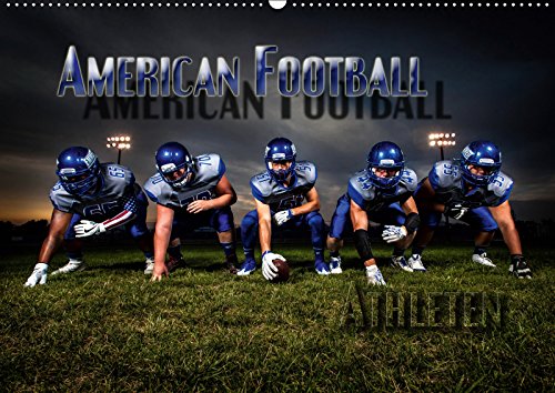 American Football - Athleten (Wandkalender 2019 DIN A2 quer): Dynamische Bilder zeigen die Spieler in heroischen Posen und packenden Spielszenen (Monatskalender, 14 Seiten ) (CALVENDO Sport) Contemporary literature Books