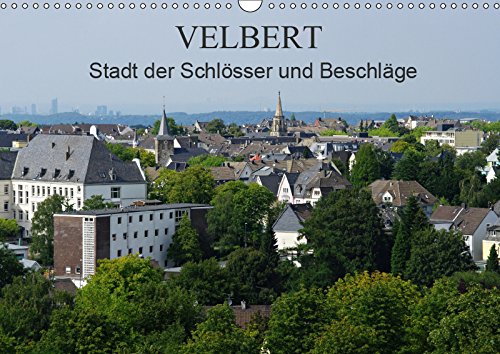 Velbert - Stadt der Schlösser und Beschläge (Wandkalender 2019 DIN A3 quer): Velbert liegt im Bergischen Land und ist bekannt für die Schlösser- und ... (Monatskalender, 14 Seiten ) (CALVENDO Orte) Leisure, Home & Garden