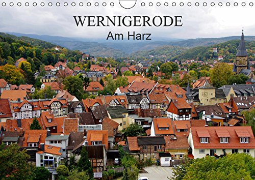 Wernigerode am Harz (Wandkalender 2019 DIN A4 quer): Wernigerode ist eine sehenswerte Stadt mit gepflegten Fachwerkhäusern im Landkreis Harz (Monatskalender, 14 Seiten ) (CALVENDO Orte) Leisure, Home & Garden