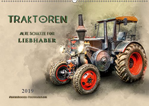 Traktoren - alte Schätze für Liebhaber (Wandkalender 2019 DIN A2 quer): Nostalgische Traktoren - geliebte Kraftpakete, die viele in ihren Bann ziehen ... 14 Seiten ) (CALVENDO Technologie) Contemporary literature Books