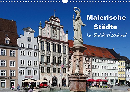 Malerische Städte in Süddeutschland (Wandkalender 2019 DIN A3 quer): Entdecken Sie große und kleine Städte mit malerischem Ortskern. (Monatskalender, 14 Seiten ) (CALVENDO Orte) Leisure, Home & Garden