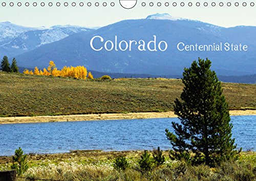 Colorado - Centennial State (Wandkalender 2019 DIN A4 quer): Abwechslungsreiche Landschafts- und Stadtansichten von Colorado (Monatskalender, 14 Seiten ) (CALVENDO Orte) Travel