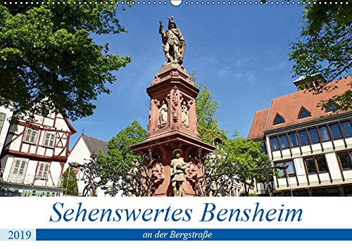Sehenswertes Bensheim an der Bergstraße (Wandkalender 2019 DIN A2 quer): Die mittelgroße Stadt Bensheim besticht mit ihrer schönen historischen ... ... Genussfreuden. (Monatskalender, 14 Seiten ) Leisure, Home & Garden