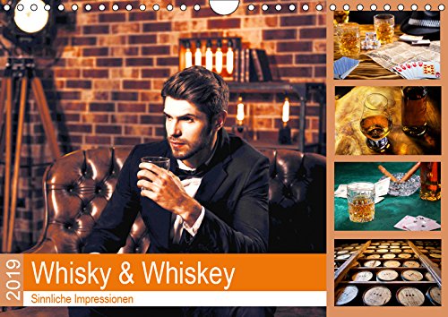 Whisky und Whiskey 2019. Sinnliche Impressionen (Wandkalender 2019 DIN A4 quer): Genuss pur: 12 sinnliche Impressionen vom Whiskytrinken (Monatskalender, 14 Seiten ) (CALVENDO Lifestyle) Photography
