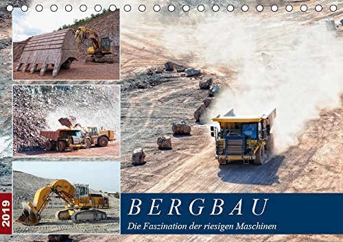 Bergbau - Die Faszination der riesigen Maschinen (Tischkalender 2019 DIN A5 quer): Der Einsatz von gigantischem Equipment im Tagebau (Monatskalender, 14 Seiten ) (CALVENDO Technologie) Business, Finance & Career