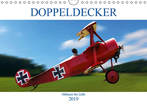Doppeldecker Oldtimer der Lüfte (Wandkalender 2019 DIN A4 quer): Sperrholz und Leinen, aus diesen Materialien bestanden Anfangs die meisten ... 14 Seiten (CALVENDO Mobilitaet) General education