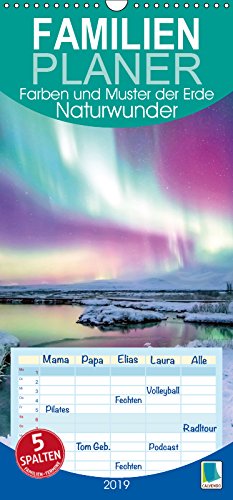 Naturwunder: Farben und Muster der Erde (Wandkalender 2019 PRO_49_format hoch): Leuchtende Farben und sinnliche Strukturen der Welt, Familienplaner 5 ... (Familienplaner, 14 Seiten ) (CALVENDO Natur) Leisure, Home & Garden