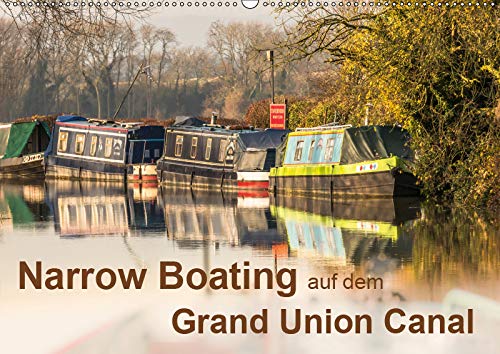 Narrow Boating auf dem Grand Union Canal (Wandkalender 2019 DIN A2 quer): Narrowboats auf dem Grand Union Canal (Monatskalender, 14 Seiten ) (CALVENDO Orte) Leisure, Home & Garden
