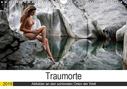 Traumorte (Wandkalender 2019 DIN A4 quer): Aktaufnahmen an den schönsten Orten der Welt (Monatskalender, 14 Seiten ) (CALVENDO Menschen) Calendars