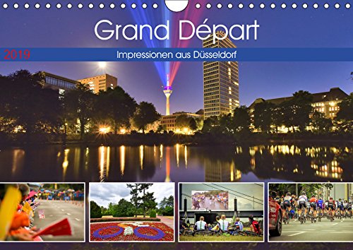 Grand Départ - Impressionen aus Düsseldorf (Wandkalender 2019 DIN A4 quer): Strahlender Rheinturm und besondere Augenblicke zum Grand Départ (Monatskalender, 14 Seiten ) (CALVENDO Orte) Leisure, Home & Garden