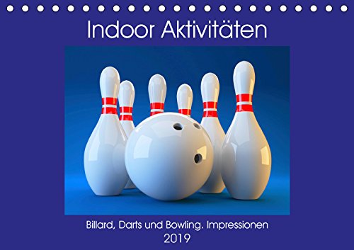 Indoor Aktivitäten. Billard, Darts und Bowling. Impressionen (Tischkalender 2019 DIN A5 quer): Gemütliche Abende beim Geschicklichkeits- und ... (Monatskalender, 14 Seiten ) (CALVENDO Sport) Contemporary literature