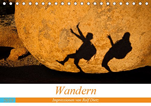 Wandern - Impressionen von Rolf Dietz (Tischkalender 2019 DIN A5 quer): Weltweit Wandern - es gibt nichts schöneres (Monatskalender, 14 Seiten ) (CALVENDO Orte) Media & Communication