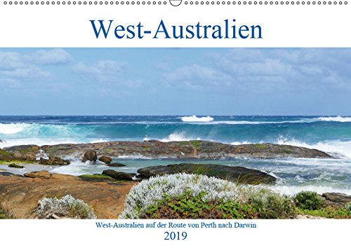 West-Australien (Wandkalender 2019 DIN A2 quer): Entdecken Sie West-Australien auf der Route von Perth nach Darwin (Monatskalender, 14 Seiten ) (CALVENDO Orte) Photography