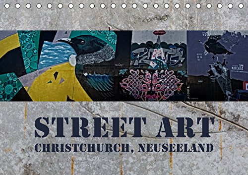Street Art - Christchurch, Neuseeland (Tischkalender 2019 DIN A5 quer): Farbenprächtige Impressionen moderner Kunstwerke (Monatskalender, 14 Seiten ) (CALVENDO Kunst) Film, Art & Culture
