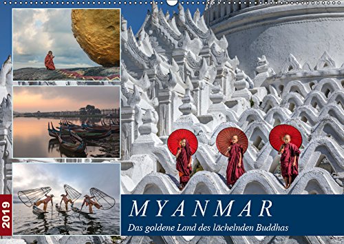 Myanmar, das goldene Land des lächelnden Buddhas (Wandkalender 2019 DIN A2 quer): Wer das Lächeln sucht, der wird es in Myanmar finden - eine ... (Monatskalender, 14 Seiten ) (CALVENDO Orte) Travel