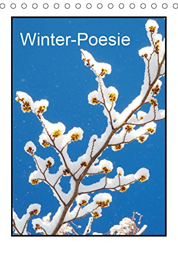 Winter-Poesie (Tischkalender 2019 DIN A5 hoch): Zauberhafter Winter: Blühendes und Verblühtes, Raureif und Schnee (Monatskalender, 14 Seiten ) (CALVENDO Natur) Leisure, Home & Garden