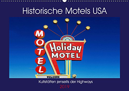 Historische Motels USA - Kultstätten jenseits der Highways (Wandkalender 2019 DIN A2 quer): Historische Motels, die Kultstätten des Amerikanischen ... (Monatskalender, 14 Seiten ) (CALVENDO Orte) Film, Art & Culture