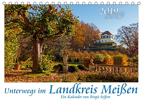 Unterwegs im Landkreis Meißen (Tischkalender 2019 DIN A5 quer): Ausflugsziele des Landkreises Meißen (Monatskalender, 14 Seiten ) (CALVENDO Orte) Leisure, Home & Garden