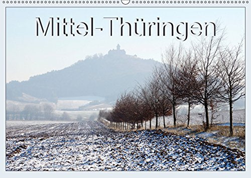Mittel-Thüringen (Wandkalender 2019 DIN A2 quer): Die Mitte des grünen Herzens Deutschlands (Monatskalender, 14 Seiten ) (CALVENDO Orte) Film, Art & Culture