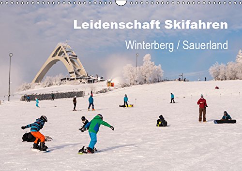 Leidenschaft Skifahren Winterberg / Sauerland (Wandkalender 2019 DIN A3 quer): Skifahren aus Leidenschaft (Monatskalender, 14 Seiten ) (CALVENDO Sport) Photography