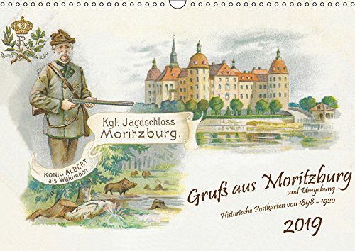 Gruß aus Moritzburg und Umgebung (Wandkalender 2019 DIN A3 quer): Historische Postkarten von 1898-1920. (Monatskalender, 14 Seiten ) (CALVENDO Orte) Leisure, Home & Garden