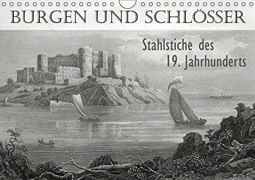 BURGEN UND SCHLÖSSER. Stahlstiche des 19. Jahrhunderts (Wandkalender 2019 DIN A4 quer): Eindrucksvolle historische Architektur in schöner Landschaft. (Monatskalender, 14 Seiten ) (CALVENDO Orte) Leisure, Home & Garden