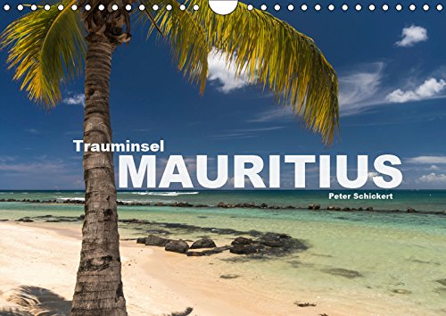 Trauminsel Mauritius (Wandkalender 2019 DIN A4 quer): Die Trauminsel im Indischen Ozean in einem farbenfrohen Kalender vom Reisefotografen Peter Schickert. (Monatskalender, 14 Seiten ) (CALVENDO Orte) Leisure, Home & Garden