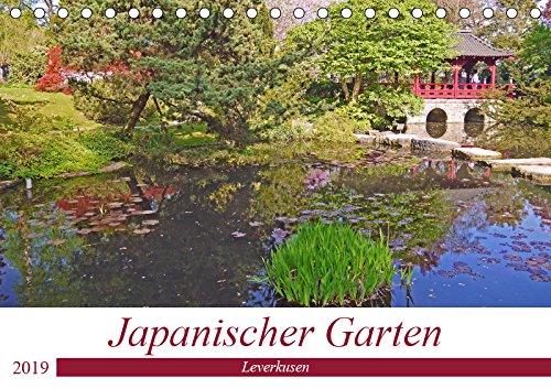 Japanischer Garten Leverkusen (Tischkalender 2019 DIN A5 quer): Frühling im Japanischen Garten Leverkusen (Monatskalender, 14 Seiten ) (CALVENDO Natur) Leisure, Home & Garden