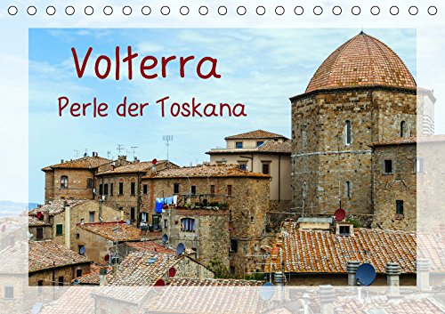 Volterra Perle der Toskana (Tischkalender 2019 DIN A5 quer): Fotografischer Rundgang durch Volterra (Monatskalender, 14 Seiten ) (CALVENDO Orte) Leisure, Home & Garden