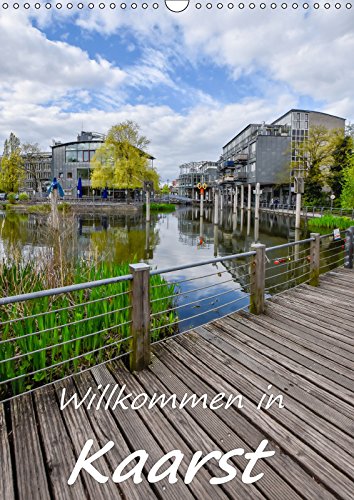 Willkommen in Kaarst (Wandkalender 2019 DIN A3 hoch): Traumhafte Ansichten aus Kaarst mit Planerfunktion (Planer, 14 Seiten ) (CALVENDO Orte) Leisure, Home & Garden