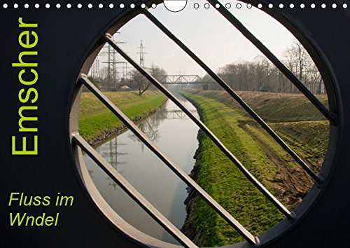 Emscher - Fluss im Wandel (Wandkalender 2019 DIN A4 quer): Die Emscher im nördlichen Ruhrgebiet wird umgebaut von der Abwasserrinne zum Naherholungsgebiet (Monatskalender, 14 Seiten ) (CALVENDO Orte) Leisure, Home & Garden