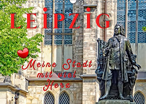 Leipzig - meine Stadt mit viel Herz (Wandkalender 2019 DIN A3 quer): Leipzig, Kunst, Kultur und noch viel mehr. (Monatskalender, 14 Seiten ) (CALVENDO Orte) Living & Furnishing