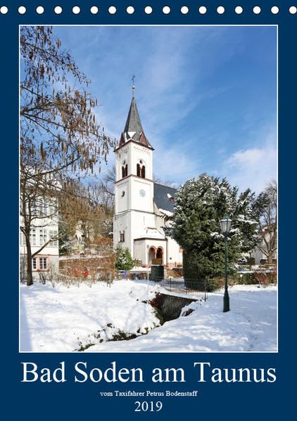 Bad Soden am Taunus (Tischkalender 2018 DIN A5 hoch): Kurort Bad Soden, mit vielen Mineralquellen und schönen Wandermöglickeiten (Monatskalender, 14 Seiten ) (CALVENDO Orte) Film, Art & Culture