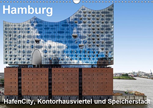 Hamburg. HafenCity, Kontorhausviertel und Speicherstadt. (Wandkalender 2019 DIN A3 quer): Rund um die Elbphilharmonie in der HafenCity, Speicherstadt ... (Monatskalender, 14 Seiten ) (CALVENDO Orte) Photography