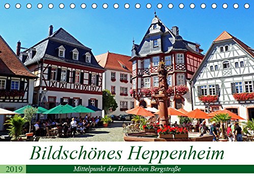 Bildschönes Heppenheim Mittelpunkt der Hessischen Bergstraße (Tischkalender 2019 DIN A5 quer): Bei der Stadt Heppenheim, südlich von Darmstadt an der ... (Monatskalender, 14 Seiten ) (CALVENDO Orte) Leisure, Home & Garden