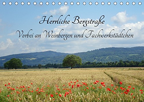 Herrliche Bergstraße Vorbei an Weinbergen und Fachwerkstädtchen (Tischkalender 2019 DIN A5 quer): Die Bergstraße, zwischen Darmstadt und Heidelberg ... (Monatskalender, 14 Seiten ) (CALVENDO Orte) Leisure, Home & Garden