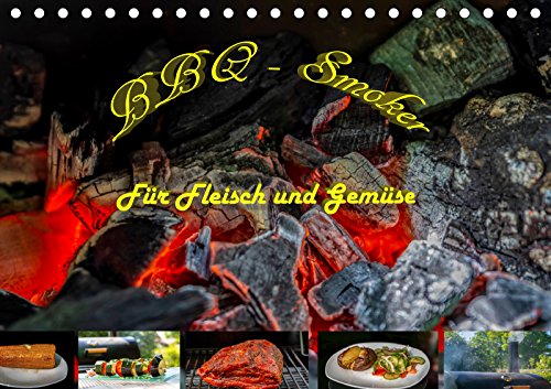 BBQ - Smoker Für Fleisch und Gemüse (Tischkalender 2019 DIN A5 quer): Fleich und Gemüse für den Grillfan im Smoker zubereitet. (Monatskalender, 14 Seiten ) (CALVENDO Lifestyle) Film, Art & Culture
