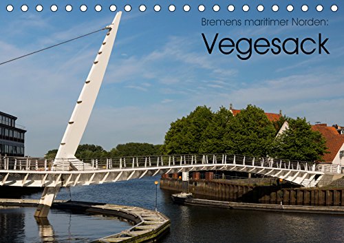 Bremens maritimer Norden: Vegesack (Tischkalender 2019 DIN A5 quer): Ein Streifzug durch den bremischen Stadtteil Vegesack mit seinen vielfältigen ... (Monatskalender, 14 Seiten ) (CALVENDO Orte) Natural Sciences